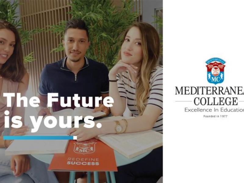 MEDITERRANEAN COLLEGE The Future is Yours!